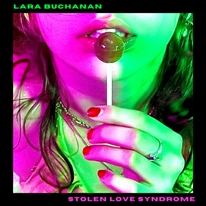 Artwork for track: Stolen Love Syndrome by Lara Buchanan