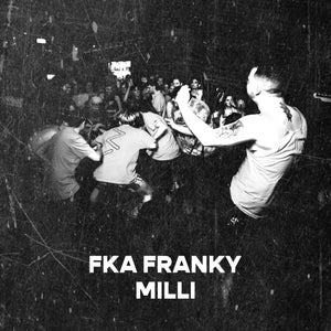 Artwork for track: Milli by FKA Franky