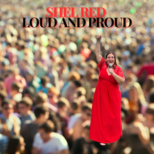 Artwork for track: Loud and Proud by Shel Red