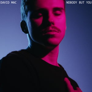 Artwork for track: Nobody But You by David Mac