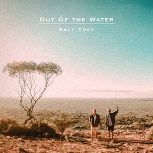 Artwork for track: Out of the Water by Salt Tree