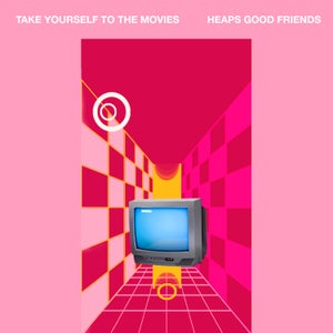 Artwork for track: Take Yourself To The Movies by Heaps Good Friends