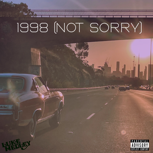 Artwork for track: 1998 (Not Sorry) by Luke Medley