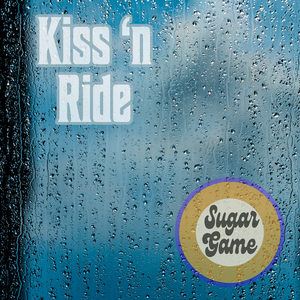 Artwork for track: Kiss 'n Ride by Sugar Game