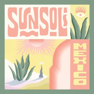 Artwork for track: Mexico by Sunsoli