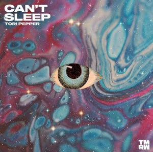 Artwork for track: Tori Pepper - Can’t Sleep by Tori Pepper