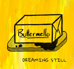 Artwork for track: Dreaming Still by Buttermello