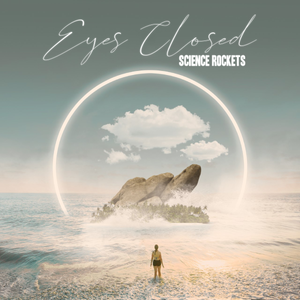 Artwork for track: Eyes Closed by Science Rockets