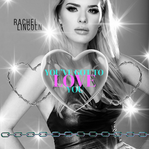 Artwork for track: You've Got To Love You by Rachel Lincoln