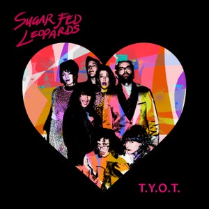 Artwork for track: T.Y.O.T. by Sugar Fed Leopards