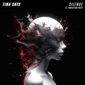 Artwork for track: Silence ft. Christian Patey by Tina Says