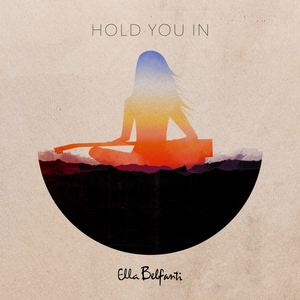 Artwork for track: Hold You In by Ella Belfanti