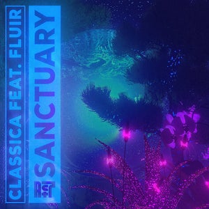 Artwork for track: Sanctuary ft. Fluir by Classica