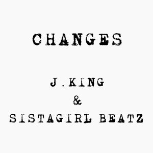 Artwork for track: Changes by J.KING