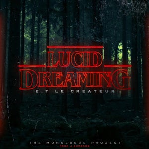 Artwork for track: Lucid Dreaming (Official) by E.T Le Créateur