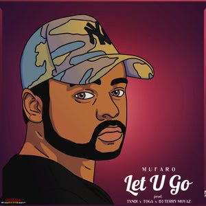Artwork for track: Let U Go by Mufaro