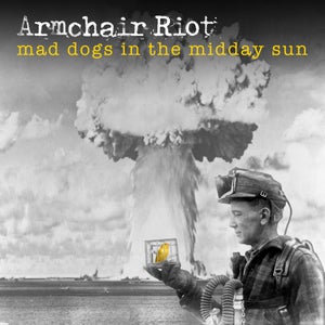 Artwork for track: Mad Dogs by Armchair Riot