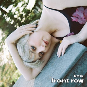 Artwork for track: Front Row by EDIE