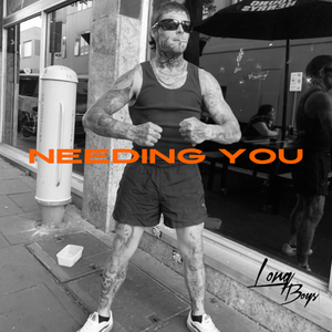 Artwork for track: Needing You by Longboys