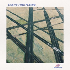 Artwork for track: That's Time Flying by Divers