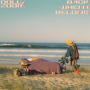 Artwork for track: Back When I Belong by DOLLY ZOOM
