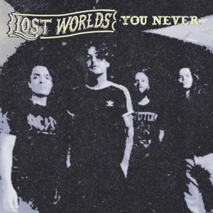 Artwork for track: You Never by Lost Worlds