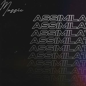 Artwork for track: Assimilate by Massic
