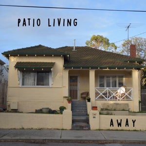 Artwork for track: Away by Patio Living