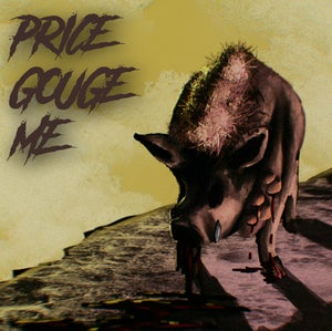 Artwork for track: Price Gouge Me by Caster