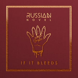 Artwork for track: If It Bleeds by Russian Novel