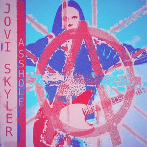 Artwork for track: Asshole by Jovi Skyler