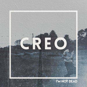 Artwork for track: I'm Not Dead by CREO