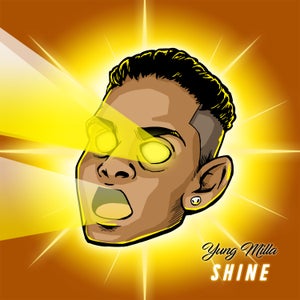 Artwork for track: Shine by Yung Milla
