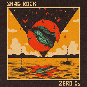 Artwork for track: Zero Gs by Shag Rock
