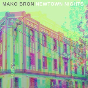 Artwork for track: Newtown Nights by Mako Bron