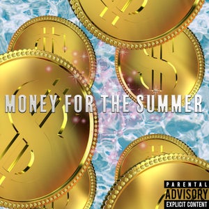 Artwork for track: Money for the Summer by Bitch District