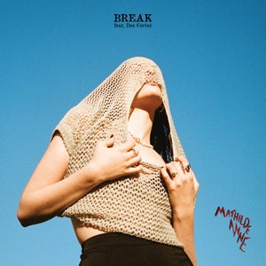 Artwork for track: Break feat. Des Cortez by Mathilde Anne