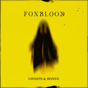 Artwork for track: Ghosts & Bones by Foxblood