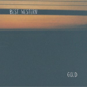 Artwork for track: Gold by Best Western