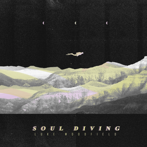 Artwork for track: Soul Diving by Luke Woodfield