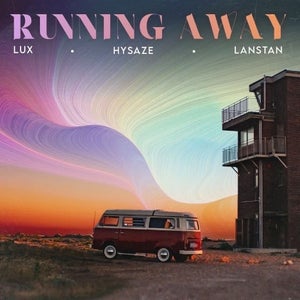 Artwork for track: Running Away (With Lux & Hysaze) by Lanstan