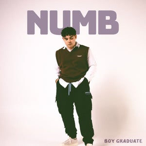 Artwork for track: Numb by Boy Graduate