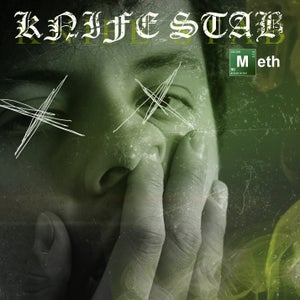 Artwork for track: METH by KNIFE STAB