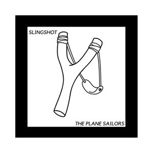 Artwork for track: Slingshot by The Plane Sailors