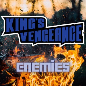 Artwork for track: Enemies by King's Vengeance