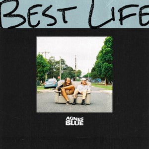 Artwork for track: Best Life by AGNES BLUE