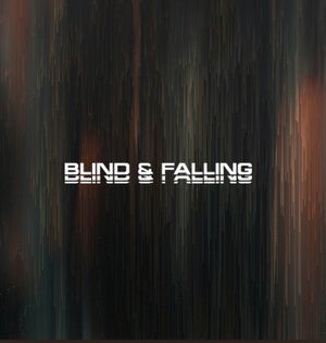 Artwork for track: Blind & Falling by Outloved