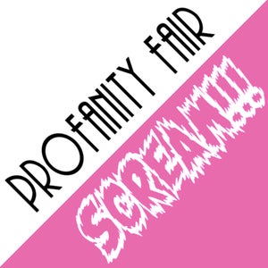 Artwork for track: Scream (if you wanna go faster) by Profanity Fair