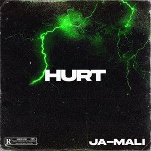 Artwork for track: Hurt by Ja-Mali