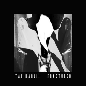 Artwork for track: Fractured (ft. Dameza) by TAI HARLII
